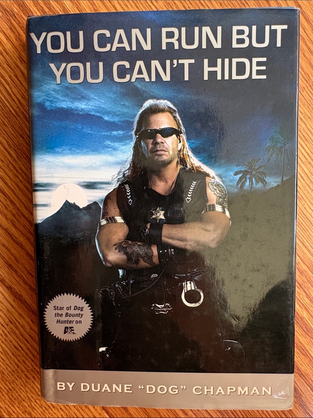 You Can Run But You Can't Hide - Black Hardcover by Duane "Dog" Chapman